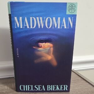 Madwoman by Chelsea Bieker Hardcover Novel